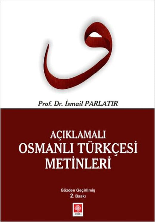 Açıklamalı Osmanlı Türkçesi Metinleri | Ekin Basım Yayın (İnce Kapak)