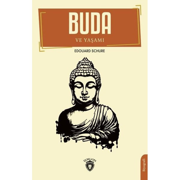 Buda ve Yaşamı | Dorlion Yayınevi