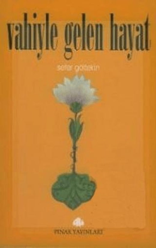 Vahiyle Gelen Hayat | Pınar Yayınları (Ciltsiz)