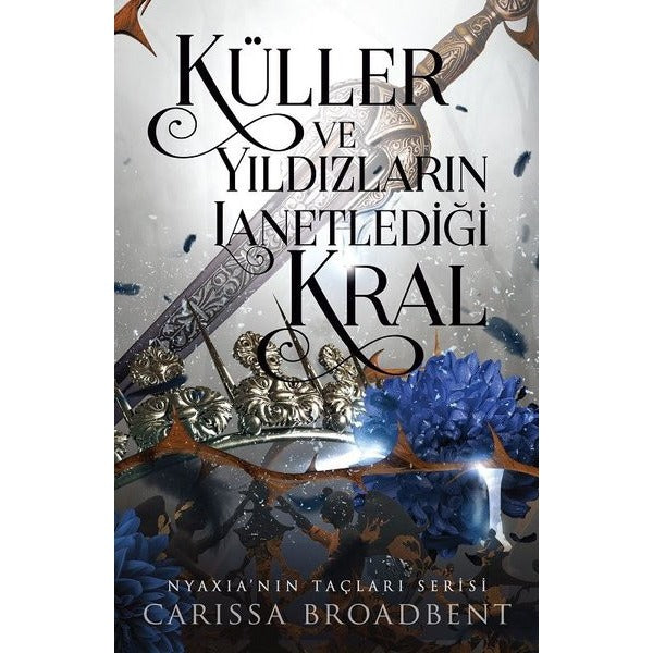 Küller ve Yıldızların Lanetlediği Kral | Martı Yayınları (Ciltli )