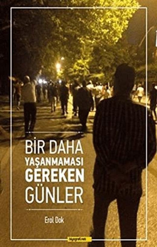 Bir Daha Yaşanmaması Gereken Günler