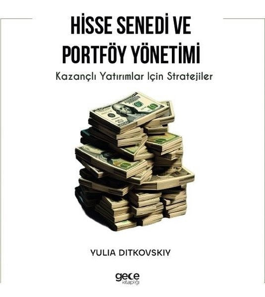 Hisse Senedi ve Portföy Yönetimi - Kazançlı Yatırımlar İçin Stratejiler | Gece Kitaplığı