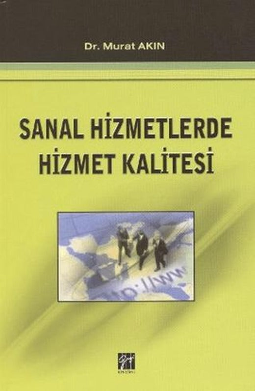 Sanal Hizmetlerde Hizmet Kalitesi | Gazi Kitabevi (Ciltsiz)
