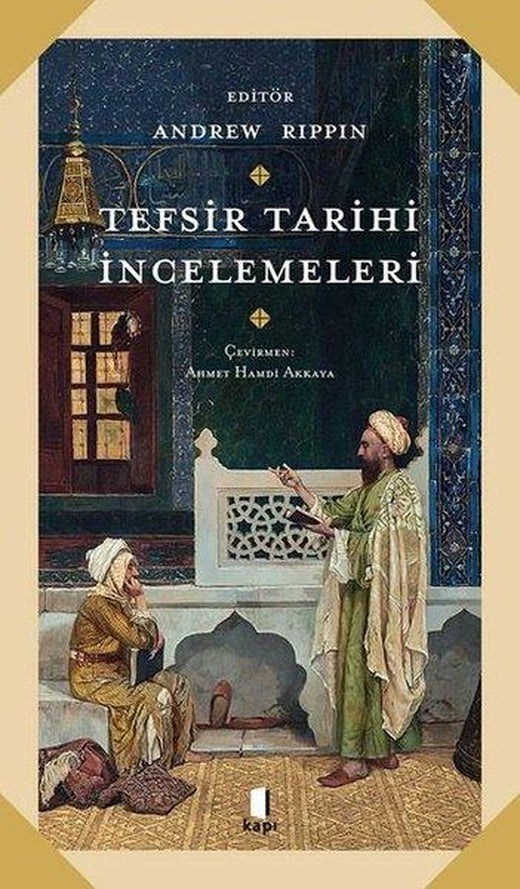Tefsir Tarihi İncelemeleri | Kapı Yayınları (İnce Kapak)