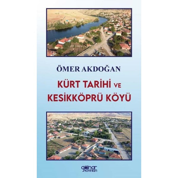 Kürt Tarihi ve Kesikköprü Köyü
