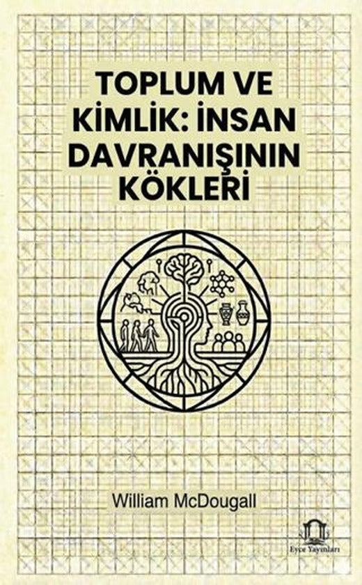 Toplum ve Kimlik İnsan Davranışının Kökleri