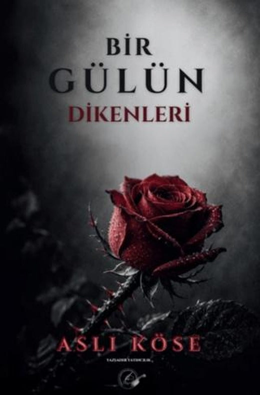 Bir Gülün Dikenleri