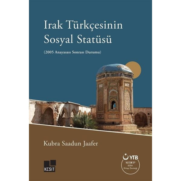 Irak Türkçesinin Sosyal Statüsü (2005 Anayasası Sonrası Durumu) | Kesit Yayınları (İnce Kapak)