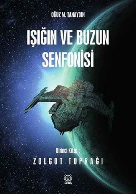 Zolgot Toprağı: Işığın ve Buzun Senfonisi-1 | Luna Yayınları