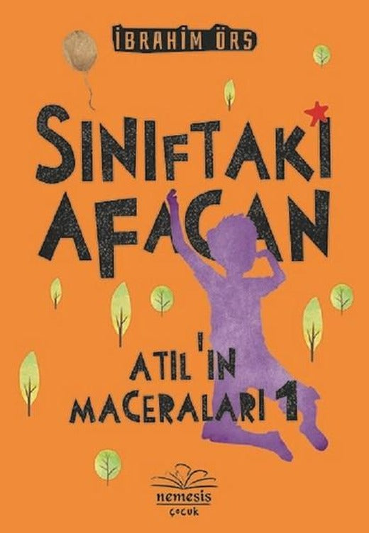 Sınıftaki Afacan-Atıl'ın Maceraları 1 | Nemesis Çocuk (İnce Kapak)