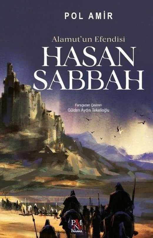 Alamut'un Efendisi: Hasan Sabbah | Panama Yayıncılık (İnce Kapak)