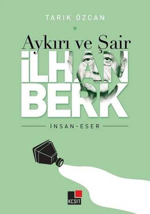Aykırı ve Şair İlhan Berk | Kesit Yayınları (Ciltsiz)