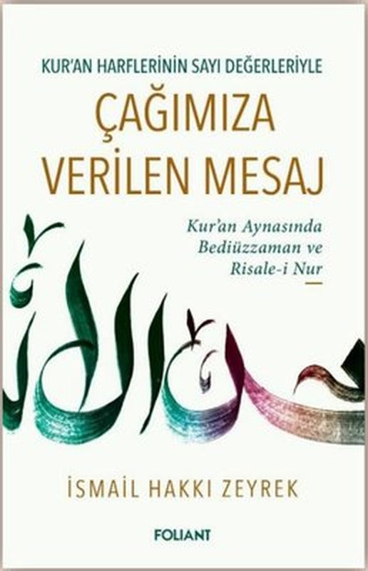 Kur'an Harflerinin Sayı Değerleriyle Çağımıza Verilen Mesaj | Foliant (İnce Kapak)