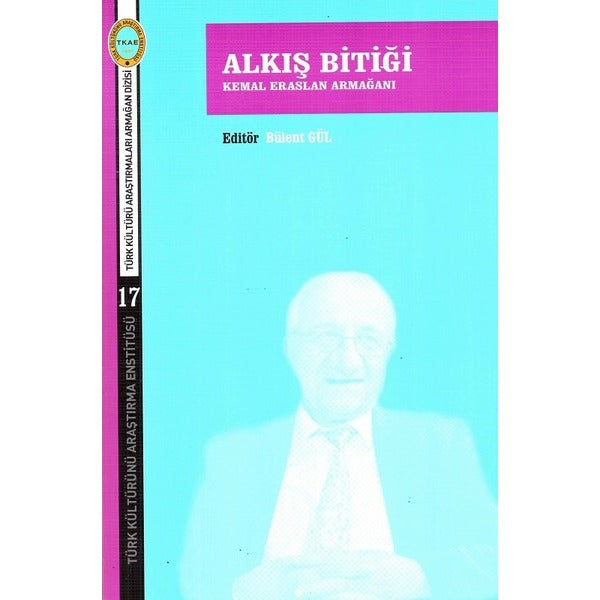 Alkış Bitiği-Kemal Eraslan Armağanı | Türk Kültürünü Araştırma Enstitüsü (İnce Kapak)