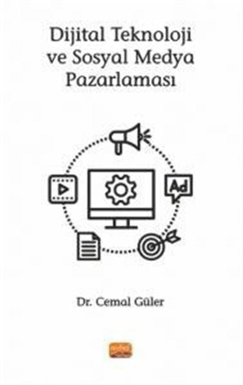 Dijital Teknoloji ve Sosyal Medya Pazarlaması | Nobel Bilimsel Eserler