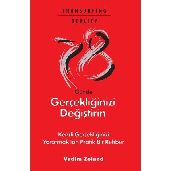 78 Günde Gerçekliğinizi Değiştirin - Kendi Gerçekliğinizi Yaratmak İçin Pratik Bir Rehber | Butik (İnce Kapak)
