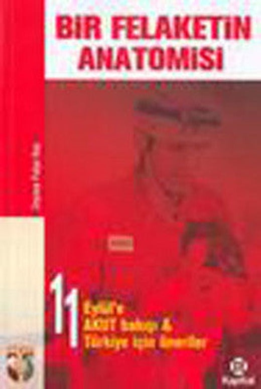 Bir Felaketin Anatomisi | Kapital Medya Hizmetleri