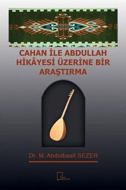 Cahan ile Abdullah Hikayesi Üzerine Bir Araştırma | Gece Akademi (Ciltsiz)