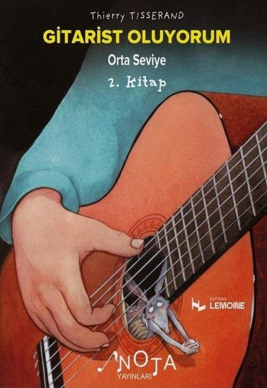 Gitarist Oluyorum 2. Kitap - Orta Seviye | Nota Yayınları (İnce Kapak)