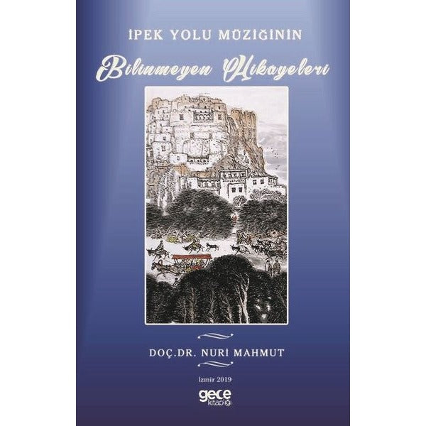 İpek Yolu Müziğinin Bilinmeyen Hikayeleri | Gece Kitaplığı (Ciltsiz)