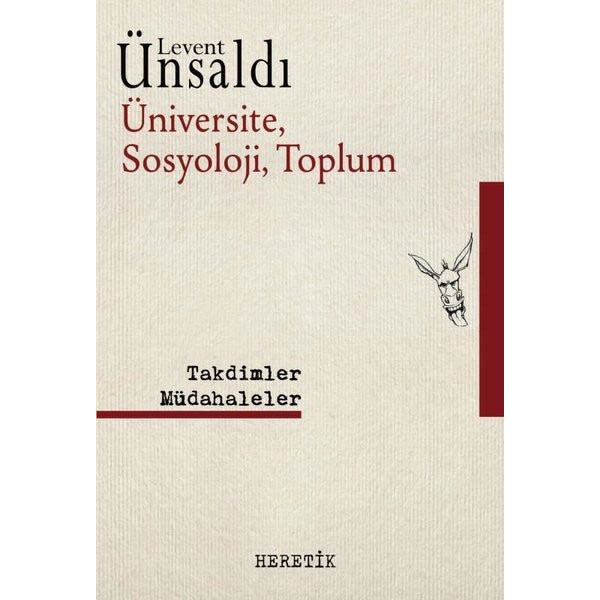 Üniversite Sosyoloji Toplum - Takdimler Müdahaleler | Heretik Yayıncılık (İnce Kapak)