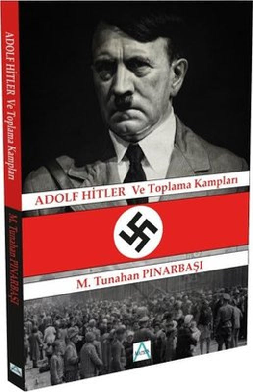 Adolf Hitler ve Toplama Kampları | Matrix