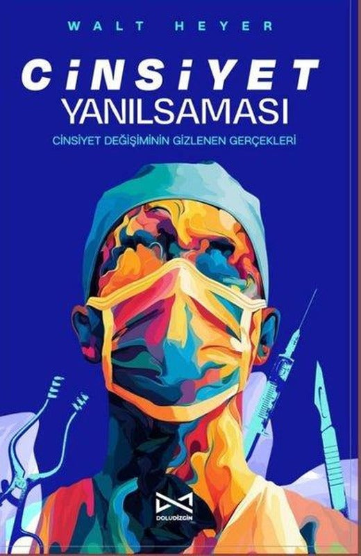 Cinsiyet Yanılsaması - Cinsiyet Değişiminin Gizlenen Gerçekleri | Doludizgin Yayınları (İnce Kapak)