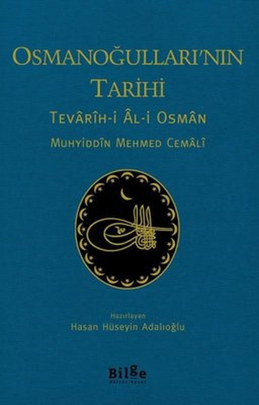 Osmanoğulları'nın Tarihi: Tevarih-i Al-i Osman | Bilge Kültür Sanat