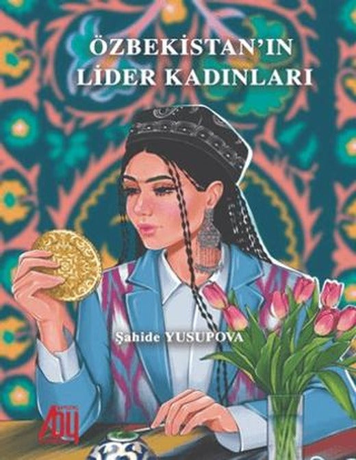 Özbekistan'ın Lider Kadınları