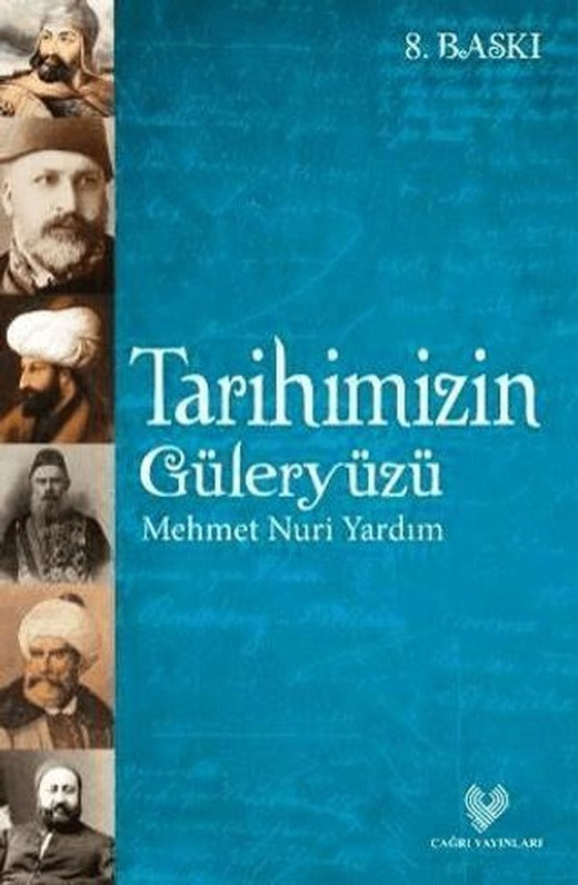 Tarihimizin Güleryüzü | Çağrı Yayınları (Ciltsiz)