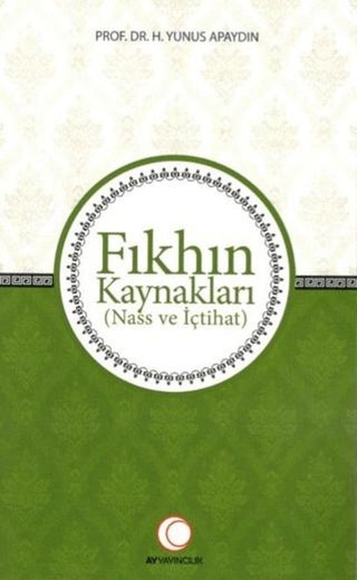 Fıkhın Kaynakları | Ay Yayıncılık (Ciltsiz)