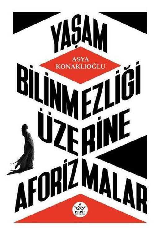 Yaşam Bilinmezliği Üzerine Aforizmalar | Elpis Yayınları (İnce Kapak)