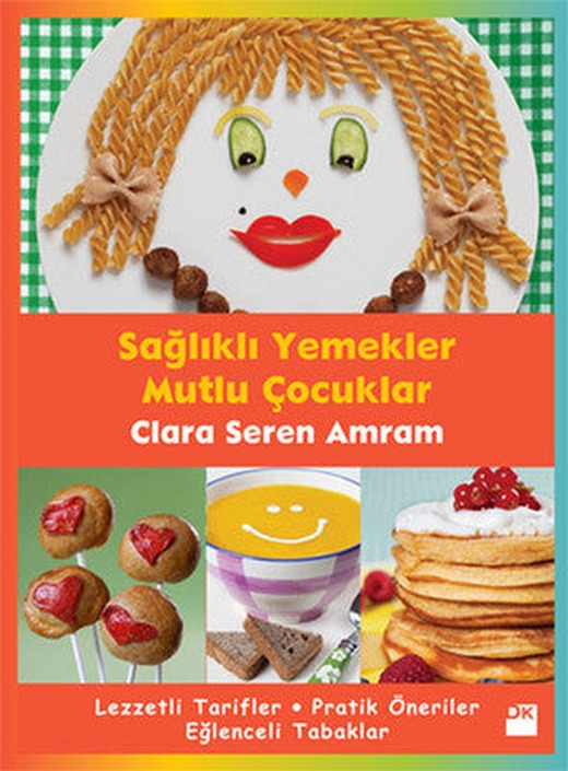 Sağlıklı Yemekler Mutlu Çocuklar | Doğan Kitap