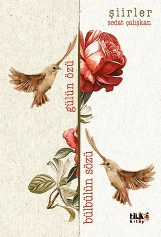 Gülün Özü Bülbülün Sözü - Şiirler | Tilki Kitap (İnce Kapak)