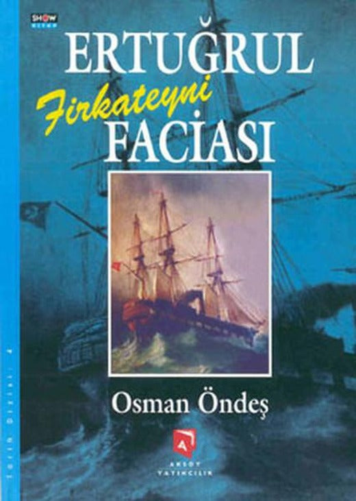 Ertuğrul Fırkateni Faciası | Aksoy Yayıncılık (Ciltli)