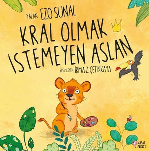 Kral Olmak İstemeyen Aslan | Masalperest