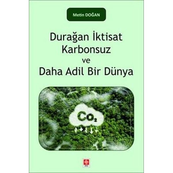 Durağan İktisat Karbonsuz ve Daha Adil Bir Dünya | Ekin Basım Yayın (İnce Kapak)