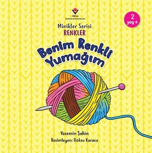 Minikler Serisi Renkler - Benim Renkli Yumağım | Tübitak Yayınları