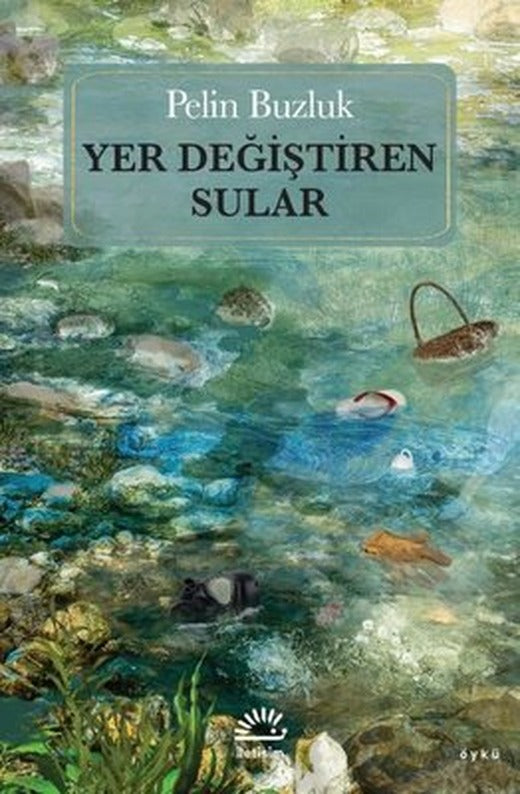 Yer Değiştiren Sular | İletişim Yayınları