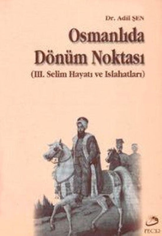 Osmanlıda Dönüm Noktası | Fecr Yayınları
