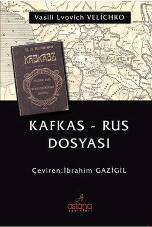 Kafkas - Rus Dosyası | Astana Yayınları