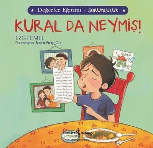 Kural da Neymiş!-Değerler Eğitimi-Sorumluluk | İş Bankası Kültür Yayınları