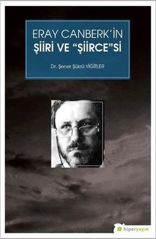 Eray Canberk'in Şiiri ve Şiirce'si | Hiperlink