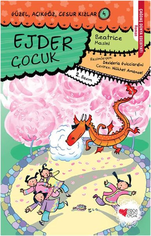 Güzel Açıkgöz Cesur Kızlar 4- Ejder Çocuk | Can Çocuk Yayınları (İnce Kapak)