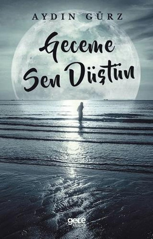 Geceme Sen Düştün | Gece Kitaplığı (Ciltsiz)