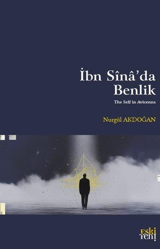 İbn Sina'da Benlik | Eskiyeni Yayınları (İnce Kapak)
