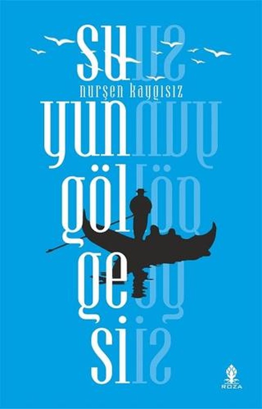 Suyun Gölgesi | Roza Yayınevi (Ciltsiz)