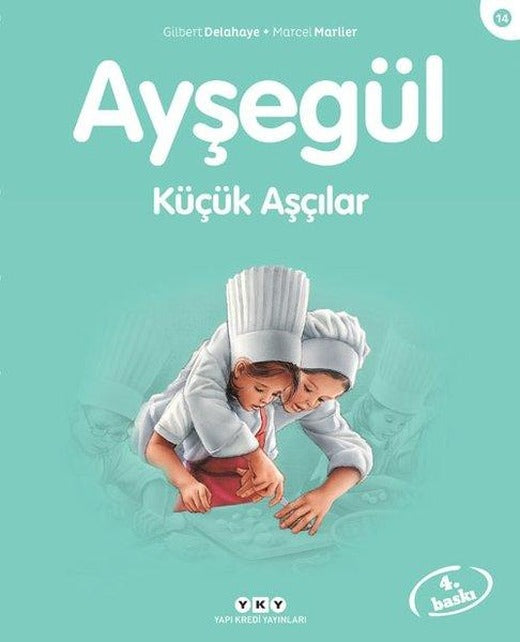Ayşegül 14 - Küçük Aşçılar | Yapı Kredi Yayınları (İnce Kapak)