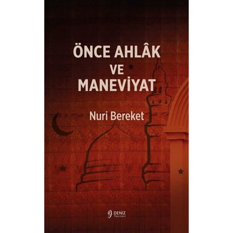 Önce Ahlak ve Maneviyat