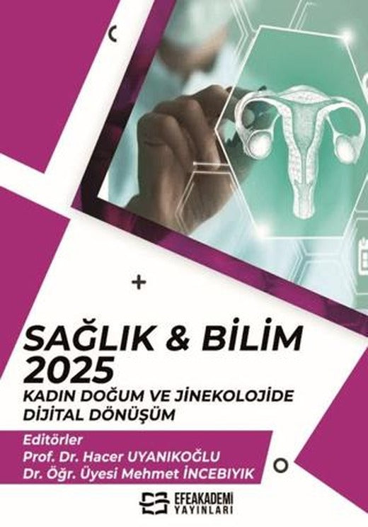 Sağlık & Bilim 2025: Kadın Doğum ve Jinekolojide Dijital Dönüşüm